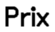 Prix